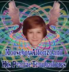 Mooseboy Alfonzo and His Prairie Troubadours